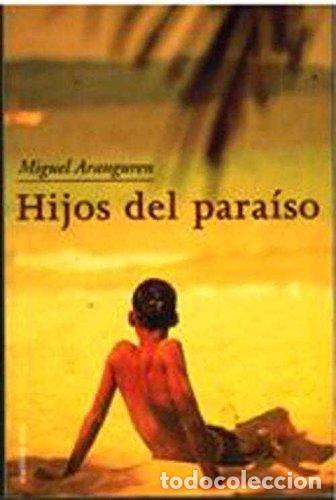 Libros: HIJOS DEL PARA&Iacute;SO - Aranguren,Miguel - Foto 1