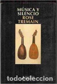 Libros: M&Uacute;SICA Y SILENCIO - Tremain,Rose - Foto 1