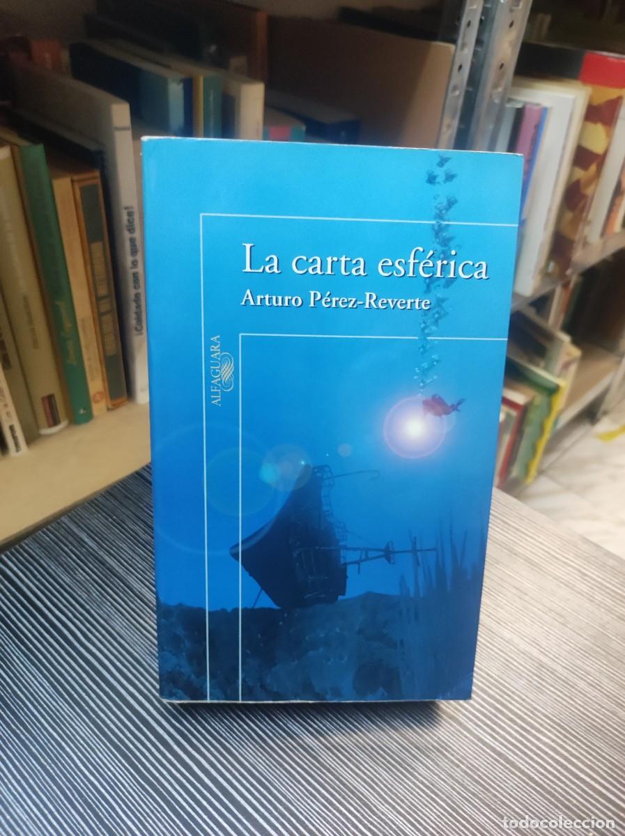 Libros: LA CARTA ESFERICA PEREZ REVERTE - Foto 1
