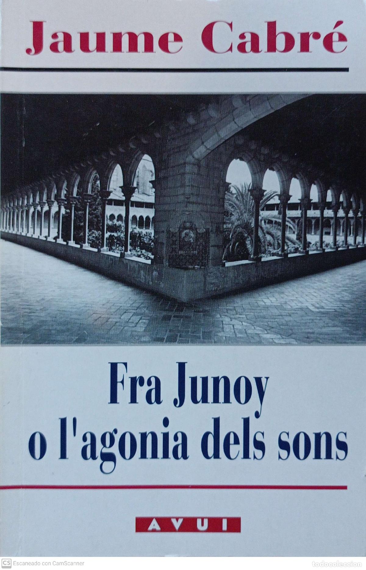 Libros: Fra Junoy o lagonia dels sons - Jaume Cabr&eacute; - Foto 1