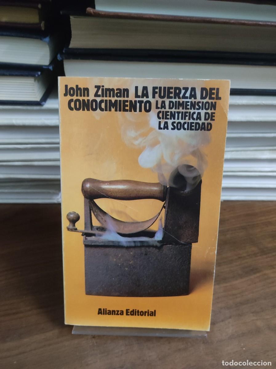 Libros: La fuerza del conocimiento - John Ziman - Foto 1