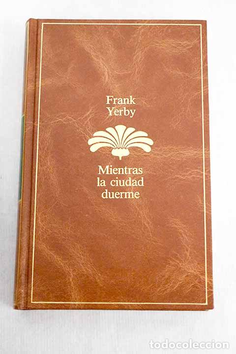 Libros: Mientras la ciudad duerme.- Yerby, Frank - Foto 1