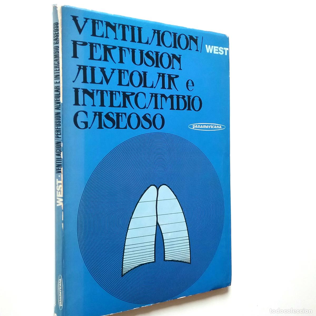 Libros: John B. West - Ventilaci&oacute;n / perfusi&oacute;n alveolar e intercambio gaseoso - Foto 1