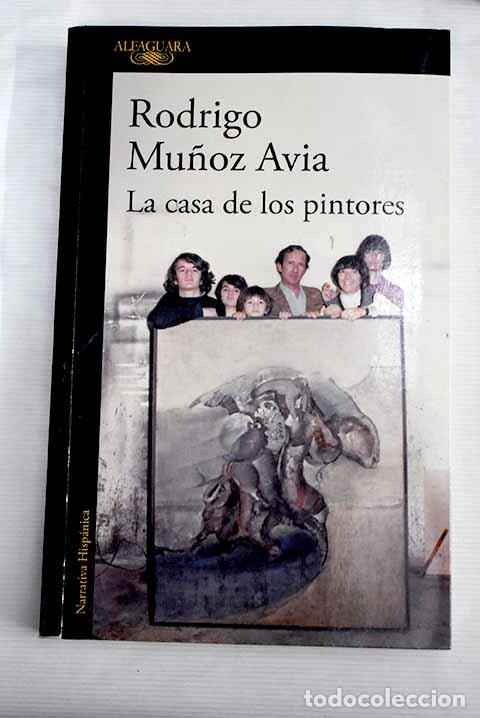 Libros: La casa de los pintores.- Mu&ntilde;oz Avia, Rodrigo - Foto 1