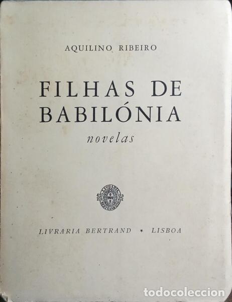 Libros: RIBEIRO. (Aquilino) - FILHAS DE BABIL&Oacute;NIA. [DED. AUTOR] - Foto 1