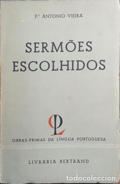 Libros: VIEIRA. (Padre Ant&oacute;nio) - SERM&Otilde;ES ESCOLHIDOS. - Foto 1
