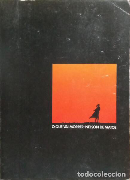 Libros: MATOS. (Nelson de) - O QUE VAI MORRER. - Foto 1