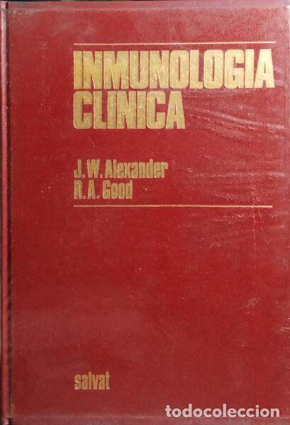 Libros: ALEXANDER. (J. Wesley) e Robert A. Good. - INMUNOLOGIA CLINICA. - Foto 1