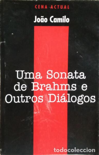 Libros: JO&Atilde;O CAMILO. - UMA SONATA DE BRAHMS E OUTROS DI&Aacute;LOGOS. - Foto 1