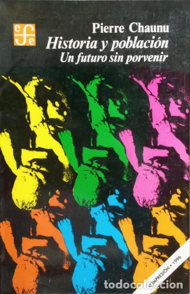 Libros: CHAUNU. (Pierre) e Jean Legrand. - HISTORIA Y POBLACI&Oacute;N. - Foto 1