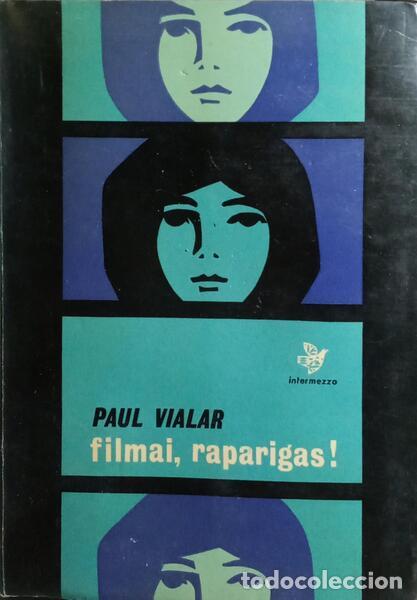 Libros: VIALAR. (Paul) - FILMAI, RAPARIGAS! - Foto 1