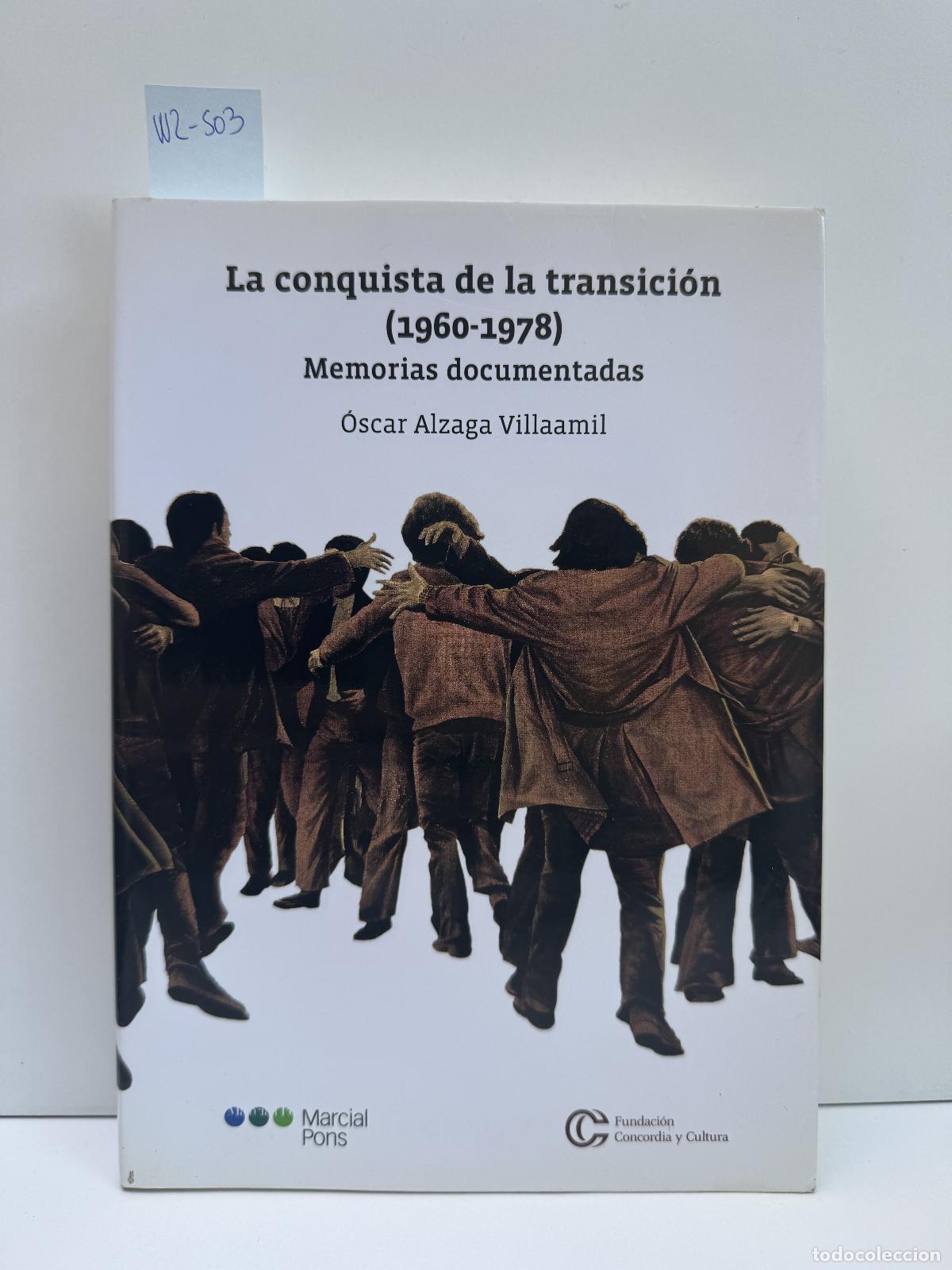 Libros: ALZAGA VILLAAMIL, &Oacute;scar. - La conquista de la transici&oacute;n (1960-1978).