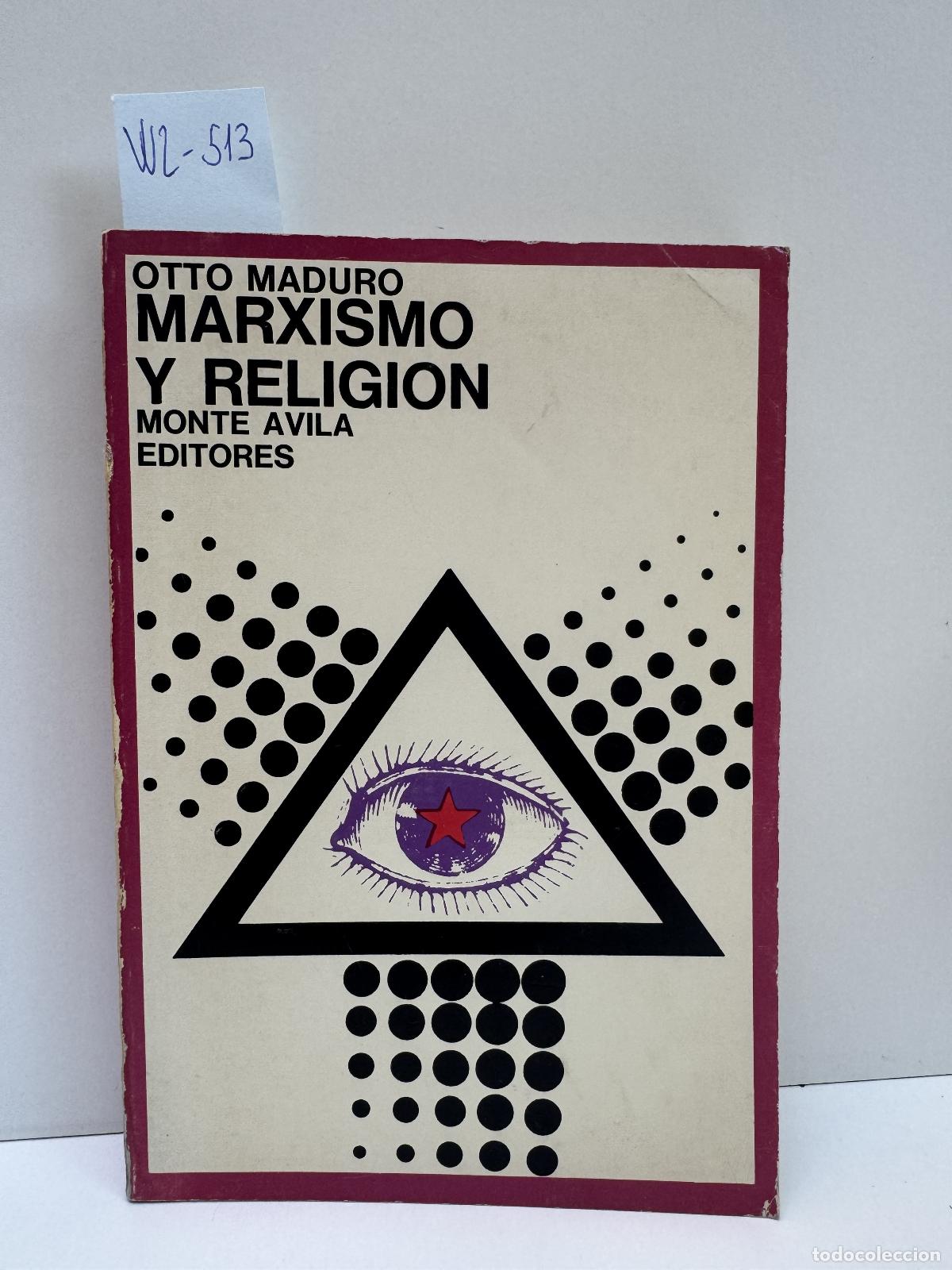 Libros: MADURO, Otto. - Marxismo y Religi&oacute;n.