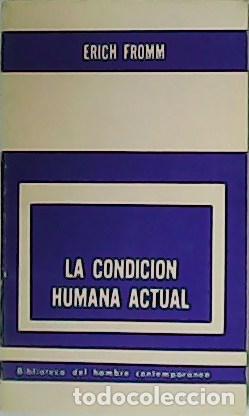 Libros: FROMM, Erich.- - La condici&oacute;n humana actual. - Foto 2