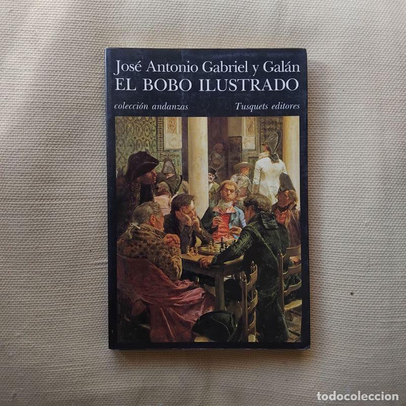 Libros: El bobo ilustrado - Jos&eacute; Antonio Gabriel y Gal&aacute;n - Foto 1