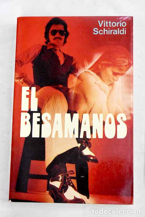 Libros: El besamanos: Schiraldi, Vittorio.- Schiraldi, Vittorio - Foto 1