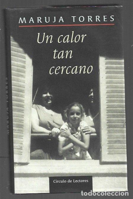 Libros: CALOR TAN CERCANO - UN - TORRES, MARUJA - Foto 1