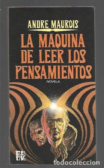 Libros: MAQUINA DE LEER LOS PENSAMIENTOS - LA - MAUROIS, ANDRE - Foto 1