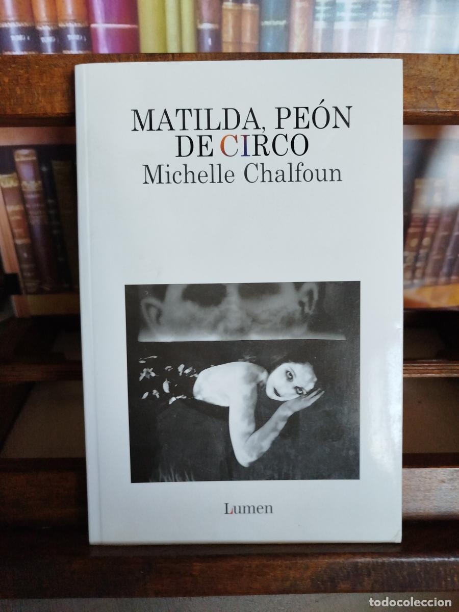 Libros: Matilda, pe&oacute;n de circo - Chalfoun, Michelle