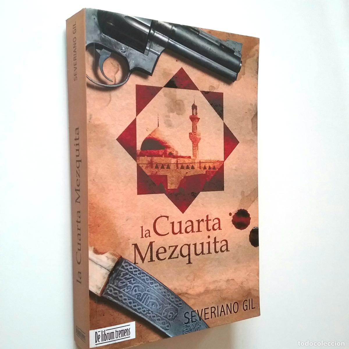 Libros: Severiano Gil - La cuarta Mezquita (Primera edici&oacute;n) - Foto 1