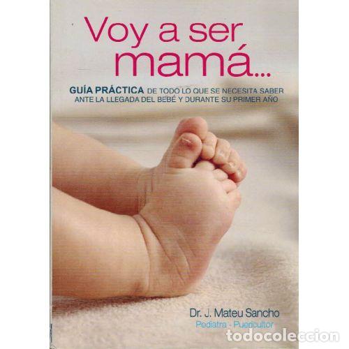 Libri di seconda mano: VOY A SER MAMA - JORGE MATEU SANCHO