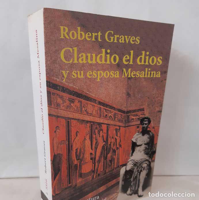Libros: CLAUDIO EL DIOS Y SU ESPOSA MESALINA - GRAVES, ROBERT - Foto 1