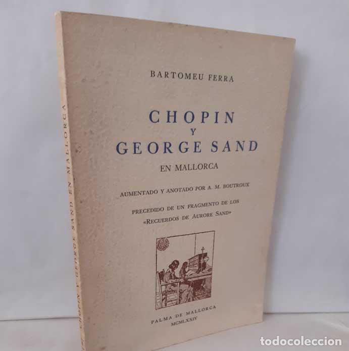 Libros: CHOPIN Y GEORGE SAND EN MALLORCA - FERRA, BARTOMEU - Foto 1