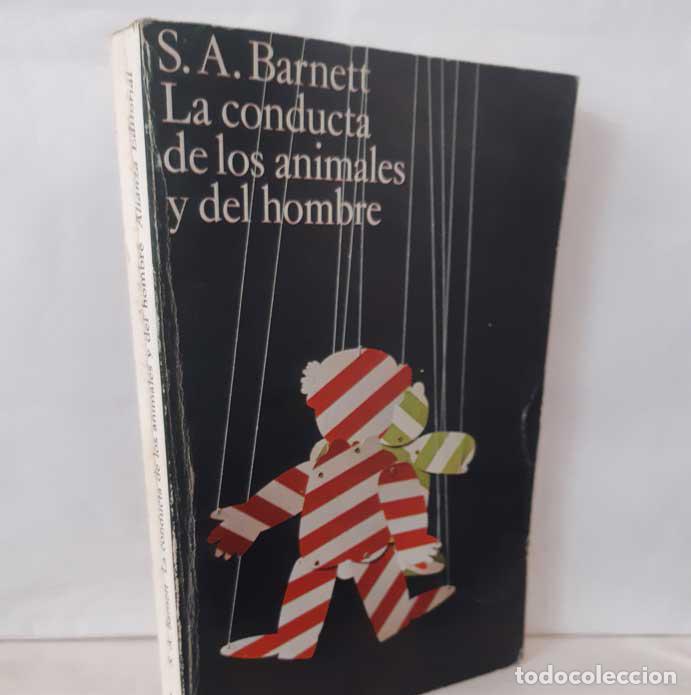 Libros: LA CONDUCTA DE LOS ANIMALES Y DEL HOMBRE - BARNETT, S. A. - Foto 1