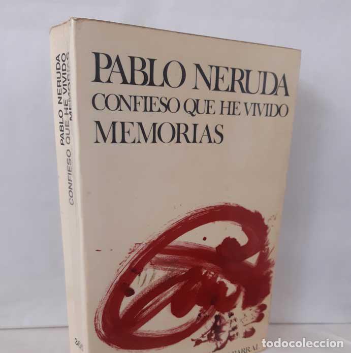 Libros: CONFIESO QUE HE VIVIDO - NERUDA, PABLO - Foto 1