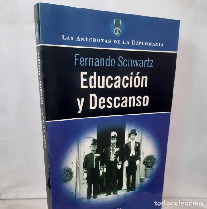 Libros: EDUCACI&Oacute;N Y DESCANSO - SCHWARTZ, FERNANDO - Foto 1