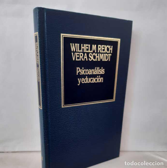 Libros: PSICOAN&Aacute;LISIS Y EDUCACI&Oacute;N - VERA SCHMIDT, WILHELM REICH - Foto 1