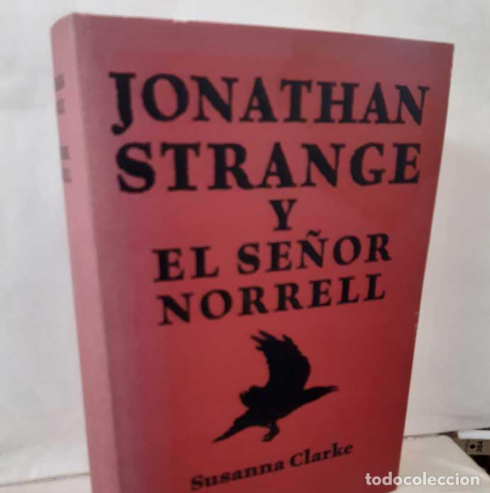 Libros: JONATHAN STRANGE Y EL SE&Ntilde;OR NORRELL - CLARKE, SUSANNA - Foto 1