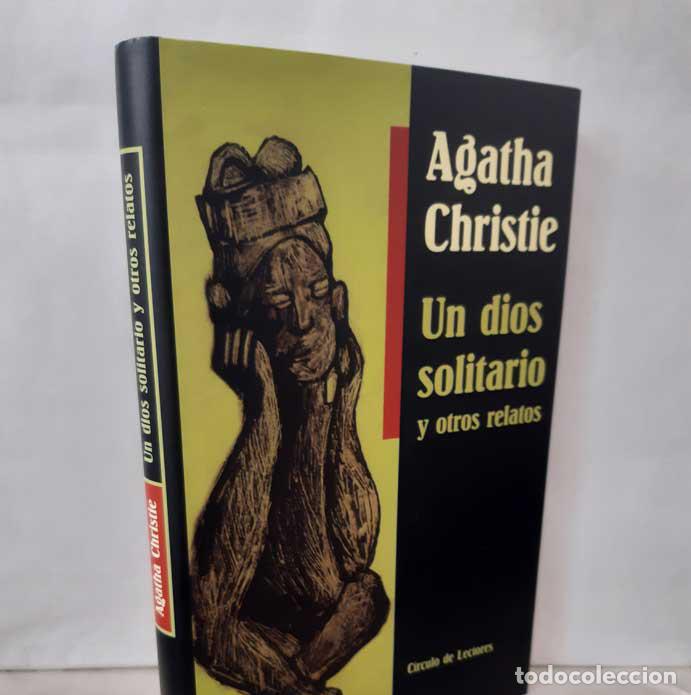Libros: UN DIOS SOLITARIO Y OTROS RELATOS - CHRISTIE, AGATHA