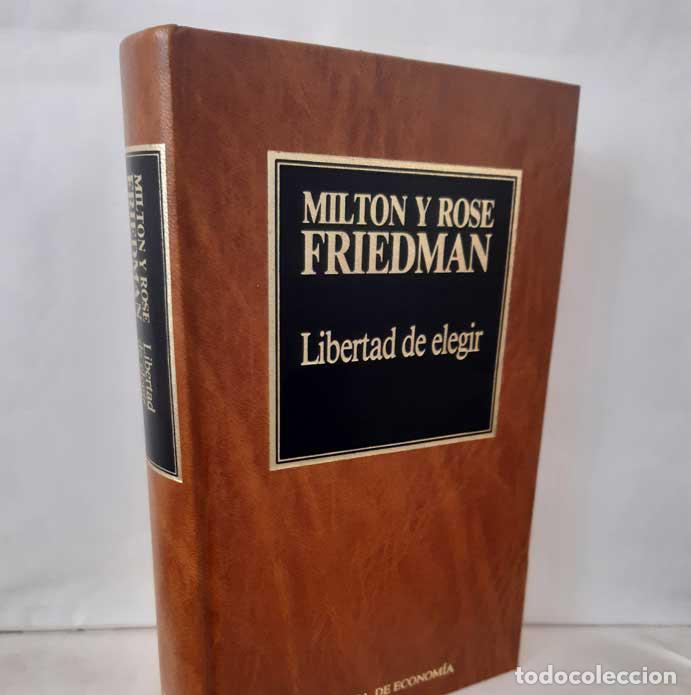 Libros: LIBERTAD DE ELEGIR - FRIEDMAN, MILTON Y ROSE - Foto 1