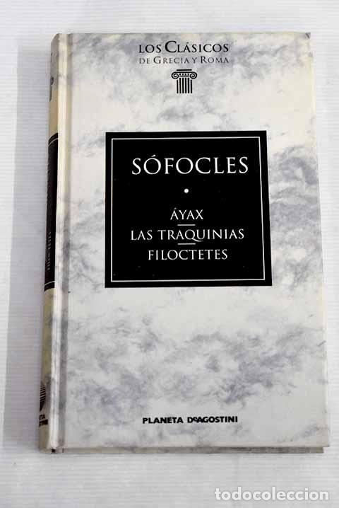 Libros: &Aacute;yax ; Las traquinias ; Filoctetes.- S&oacute;focles - Foto 1