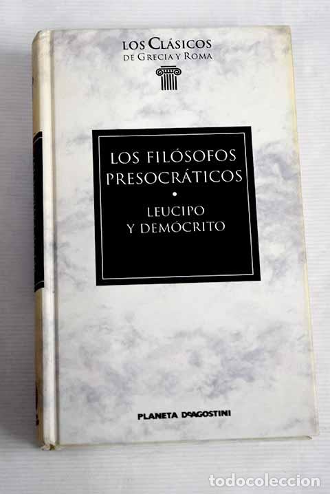 Libros: Los fil&oacute;sofos presocr&aacute;ticos ; Leucipo y Dem&oacute;crito - Foto 1
