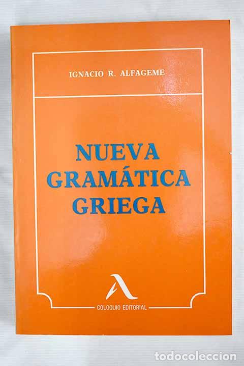 Libros: Nueva gram&aacute;tica griega.- Alfageme, Ignacio R. - Foto 1