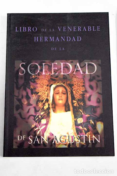 Libros: Libro de la Venerable Hermandad de la Soledad de San Agust&iacute;n - Foto 1
