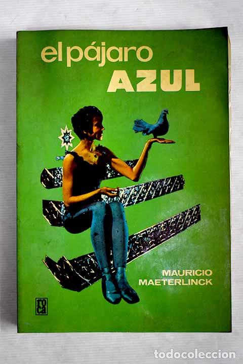 Libros: El p&aacute;jaro azul: Maeterlinck, Maurice.- Maeterlinck, Maurice - Foto 1