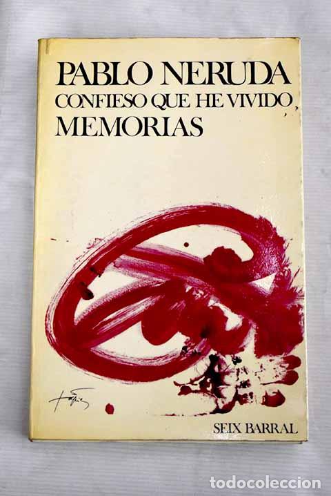 Libros: Confieso que he vivido: memorias.- Neruda, Pablo - Foto 1