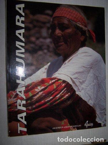 B&uuml;cher: Los Tarahumaras. Contiene fotograf&iacute;as a color.