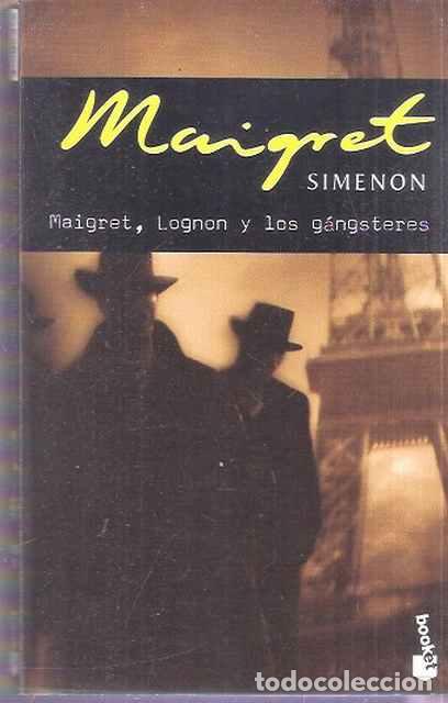 Libros: Maigret, Lognon y los g&aacute;nsteres - Georges Simenon - Foto 1