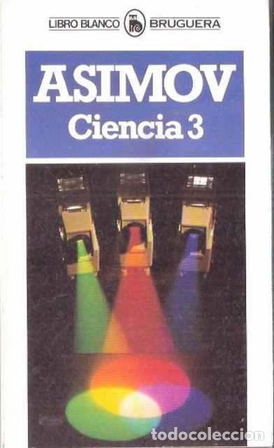 Libros: Ciencia 3. - Isaac Asimov - Foto 1