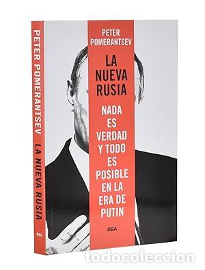 Libri di seconda mano: LA NUEVA RUSIA. NADA ES VERDAD Y TODO ES POSIBLE EN LA ERA DE PUTIN