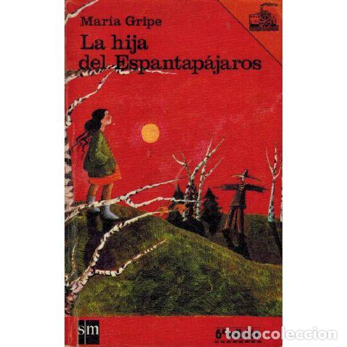 Libros: LA HIJA DEL ESPANTAPAJAROS - MARIA GRIPE - Foto 1