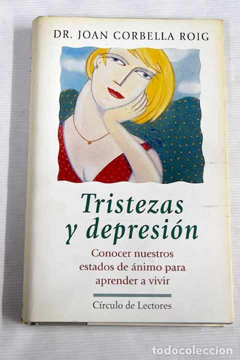Libros: Tristezas y depresi&oacute;n.- Corbella Roig, Joan - Foto 1