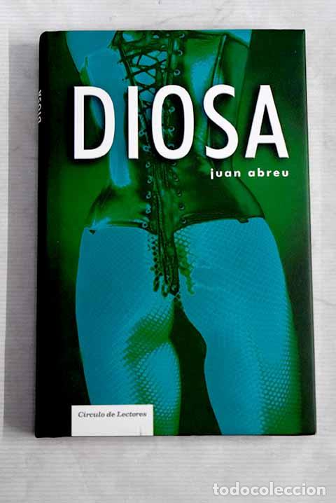 Libros: Diosa: Abreu, Juan: C&iacute;rculo de Lectores..- Abreu, Juan - Foto 1