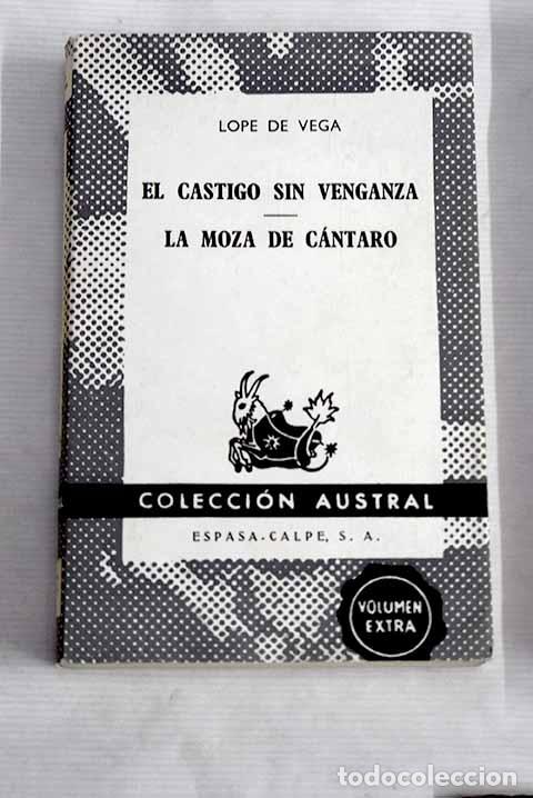 Libros: El castigo sin venganza ; La moza de c&aacute;ntaro.- Vega, Lope de