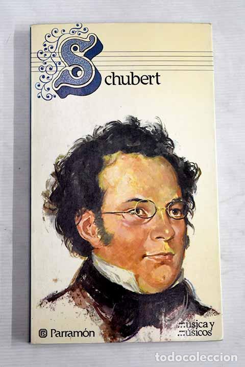 Libros: Schubert: Schubert, Franz.- Schubert, Franz - Foto 1