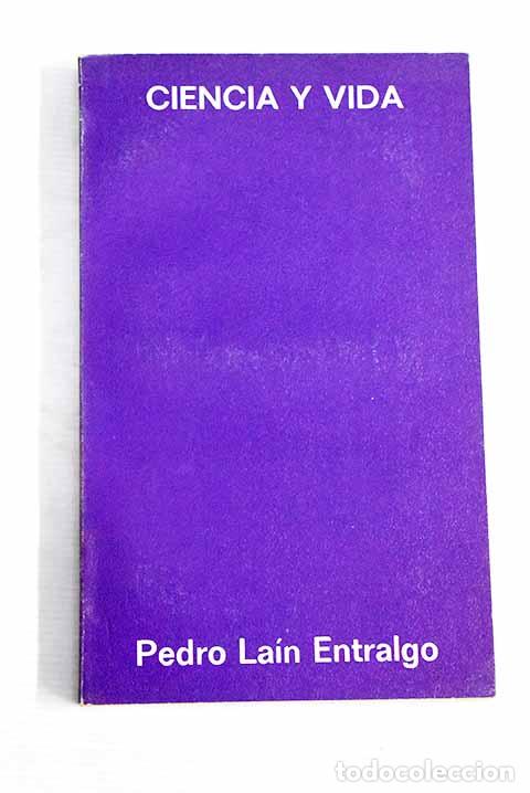 Libros: Ciencia y Vida: La&iacute;n Entralgo, Pedro.- La&iacute;n Entralgo, Pedro - Foto 1